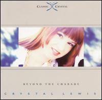 Crystal Lewis - Beyond the Charade lyrics