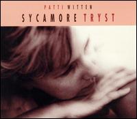 Patti Witten - Sycamore Tryst lyrics