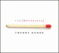 The Notorious Cherry Bombs - The Notorious Cherry Bombs lyrics