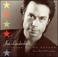 Jim Lauderdale - Point of No Return: The Unreleased 1989 Album lyrics