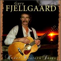 Gary Fjellgaard - Under Western Skies lyrics