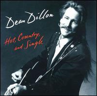 Dean Dillon - Hot, Country, & Single lyrics