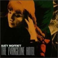 Katy Moffatt - The Evangeline Hotel lyrics