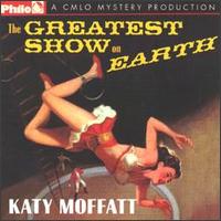 Katy Moffatt - The Greatest Show on Earth lyrics