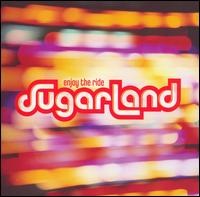 Sugarland - Enjoy the Ride lyrics