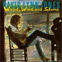 David Lynn Jones - Wood, Wind and Stone lyrics