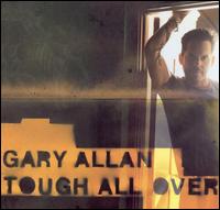 Gary Allan - Tough All Over lyrics