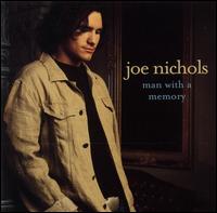 Joe Nichols - Man With a Memory lyrics