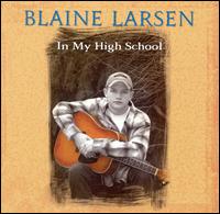 Blaine Larsen - In My High School lyrics