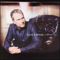 Clay Crosse - A Different Man lyrics