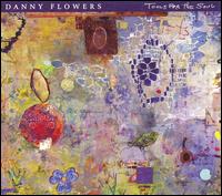 Danny Flowers - Tools for the Soul lyrics