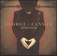 George Canyon - Somebody Wrote Love lyrics