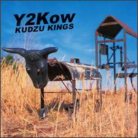 Kudzu Kings - Y2kow [live] lyrics