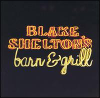 Blake Shelton - Blake Shelton's Barn & Grill lyrics