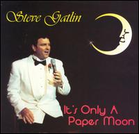 Steve Gatlin - It's Only a Paper Moon lyrics