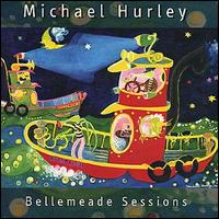 Michael Hurley - Bellemeade Sessions lyrics