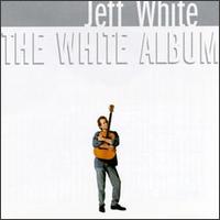 Jeff White - The White Album lyrics