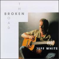 Jeff White - Broken Road lyrics