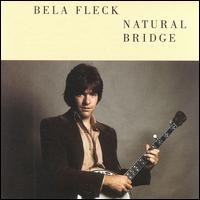 Bla Fleck - Natural Bridge lyrics