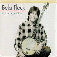 Bla Fleck - Inroads lyrics