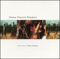 Steep Canyon Rangers - Old Dreams and New Dreams lyrics