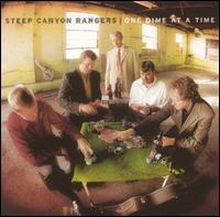 Steep Canyon Rangers - One Dime at a Time lyrics