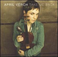 April Verch - Take Me Back lyrics