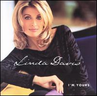 Linda Davis - I'm Yours lyrics