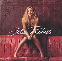 Julie Roberts - Julie Roberts lyrics