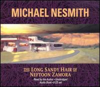 Michael Nesmith - The Long Sandy Hair of Neftoon Zamora lyrics