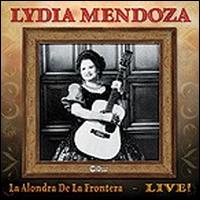 Lydia Mendoza - La Alondra de la Frontera lyrics