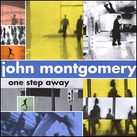 John Montgomery - One Step Away lyrics
