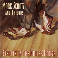 Mark Schatz - Steppin in the Boiler House lyrics