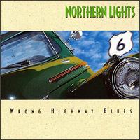 Northern Lights - Wrong Highway Blues lyrics