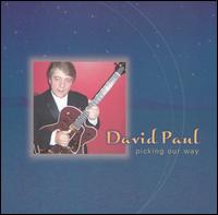 David Paul - Picking Our Way lyrics
