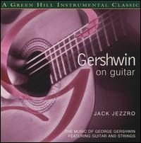 Jack Jezzro - Gershwin on Guitar lyrics