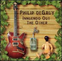 Philip DeGruy - Innuendo out the Other lyrics