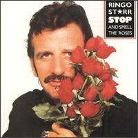 Ringo Starr - Stop and Smell the Roses lyrics