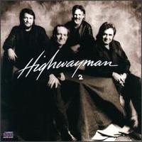 The Highwaymen - Highwayman 2 lyrics