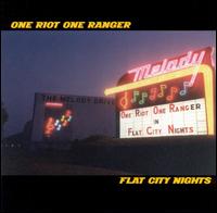 One Riot One Ranger - Flat City Nights lyrics