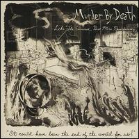 Murder by Death - Like the Exorcist, But More Breakdancing lyrics