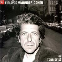 Leonard Cohen - Field Commander Cohen: Tour of 1979 [live] lyrics