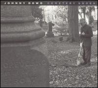 Johnny Dowd - Cemetery Shoes lyrics