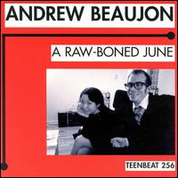 Andrew Beaujon - A Raw-Boned June lyrics