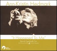 Ann-Kristin Hedmark - It Happened to Me lyrics