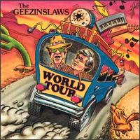 The Geezinslaws - World Tour lyrics