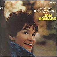 Jan Howard - Count Your Blessings, Woman lyrics