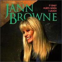 Jann Browne - It Only Hurts When I Laugh lyrics
