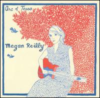 Megan Reilly - Arc of Tessa lyrics
