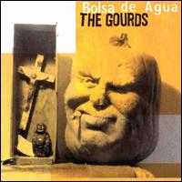 The Gourds - Bolsa de Agua lyrics
